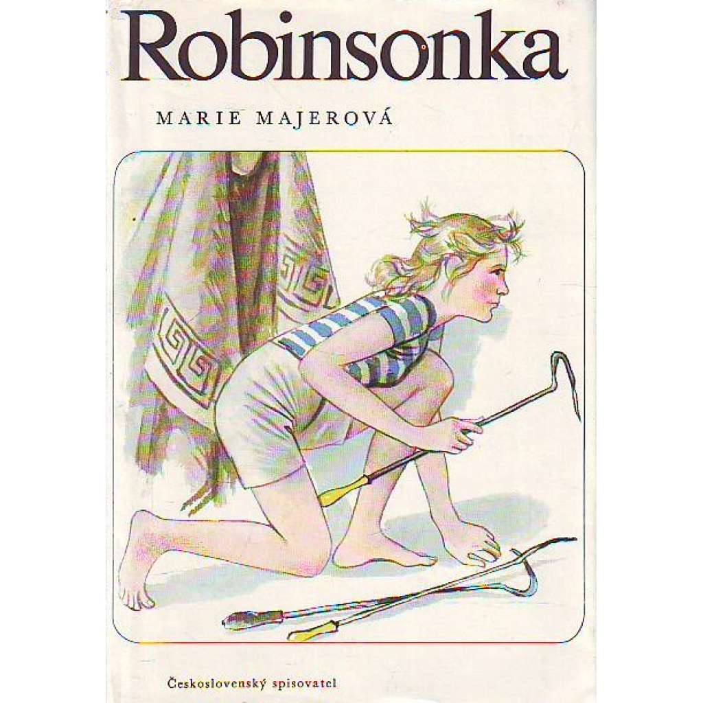 Robinsonka (edice: Zlatý klíček) [dívčí román; ilustrace Karel Svolinský]